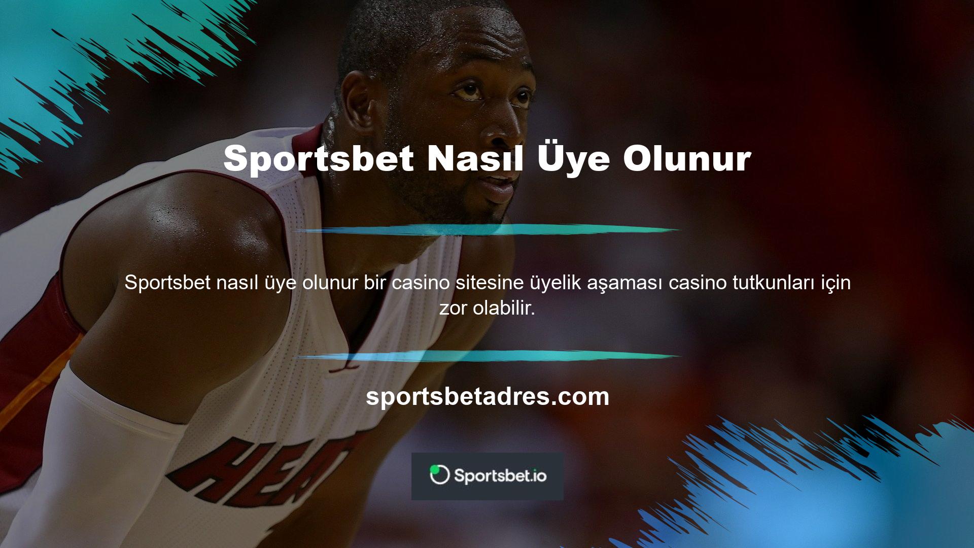 Sportsbet web sitesi bu tür durumlarla karşılaşmayacağınızı garanti eder